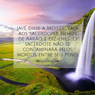 Picture 07 - Levítico 21:1 BSL - Javé disse a Moisés: “Fala aos sacerdotes, - Bible Verse Picture