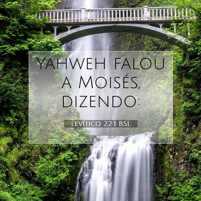 Picture 07 - Levítico 22:1 BSL - Yahweh falou a Moisés, - Bible Verse Picture