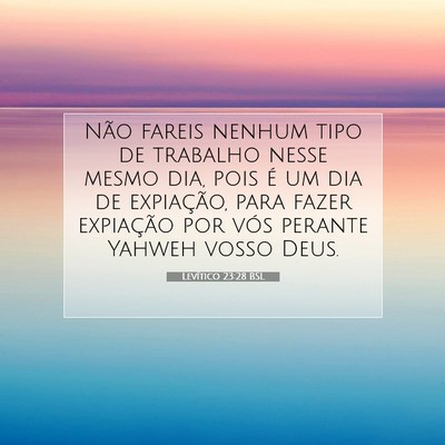 Picture 07 - Levítico 23:28 BSL - Não fareis nenhum tipo de trabalho nesse mesmo - Bible Verse Picture