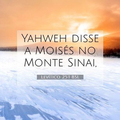 Picture 07 - Levítico 25:1 BSL - Yahweh disse a Moisés no Monte - Bible Verse Picture