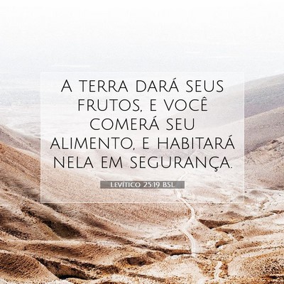 Picture 07 - Levítico 25:19 BSL - A terra dará seus frutos, e você comerá seu - Bible Verse Picture