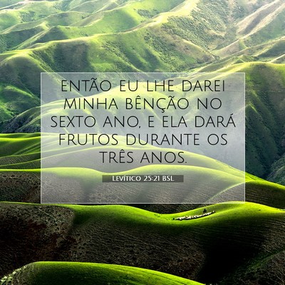 Picture 07 - Levítico 25:21 BSL - então eu lhe darei minha bênção no sexto ano, - Bible Verse Picture