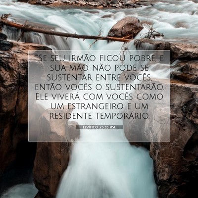 Picture 07 - Levítico 25:35 BSL - “'Se seu irmão ficou pobre, e sua mão não - Bible Verse Picture
