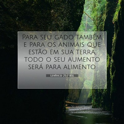 Picture 07 - Levítico 25:7 BSL - Para seu gado também, e para os animais que - Bible Verse Picture