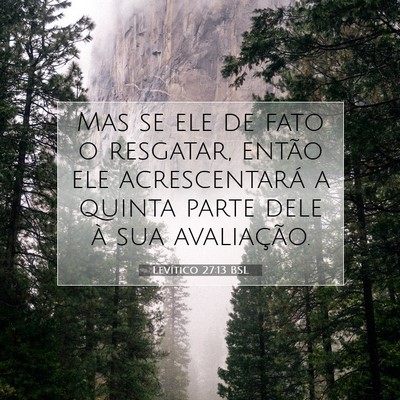 Picture 07 - Levítico 27:13 BSL - Mas se ele de fato o resgatar, então ele - Bible Verse Picture