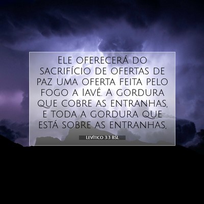 Picture 07 - Levítico 3:3 BSL - Ele oferecerá do sacrifício de ofertas de paz - Bible Verse Picture