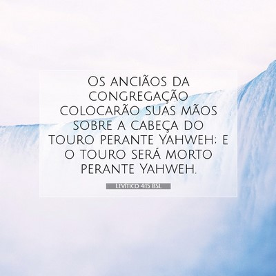 Picture 07 - Levítico 4:15 BSL - Os anciãos da congregação colocarão suas - Bible Verse Picture