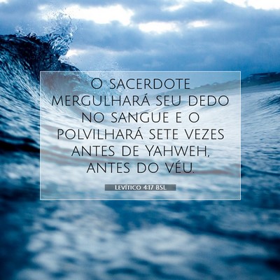 Picture 07 - Levítico 4:17 BSL - O sacerdote mergulhará seu dedo no sangue e o - Bible Verse Picture