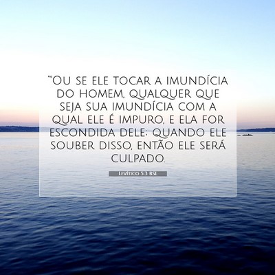 Picture 07 - Levítico 5:3 BSL - “'Ou se ele tocar a imundícia do homem, - Bible Verse Picture