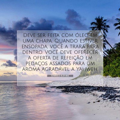 Picture 07 - Levítico 6:21 BSL - Deve ser feita com óleo em uma chapa. Quando - Bible Verse Picture
