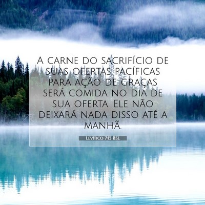Picture 07 - Levítico 7:15 BSL - A carne do sacrifício de suas ofertas pacíficas - Bible Verse Picture