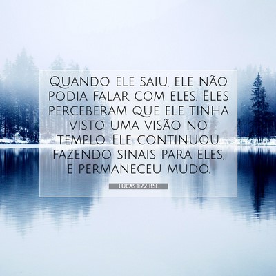 Picture 07 - Lucas 1:22 BSL - Quando ele saiu, ele não podia falar com eles. - Bible Verse Picture