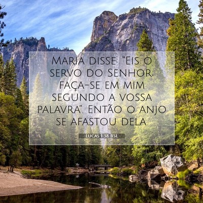 Picture 07 - Lucas 1:38 BSL - Maria disse: “Eis o servo do Senhor; faça-se - Bible Verse Picture