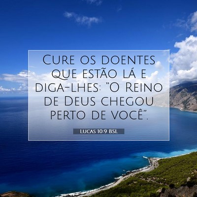Picture 07 - Lucas 10:9 BSL - Cure os doentes que estão lá e diga-lhes: “O - Bible Verse Picture