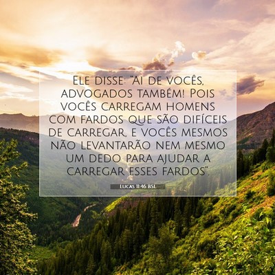 Picture 07 - Lucas 11:46 BSL - Ele disse: “Ai de vocês, advogados também! - Bible Verse Picture
