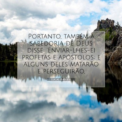 Picture 07 - Lucas 11:49 BSL - Portanto, também a sabedoria de Deus disse: - Bible Verse Picture