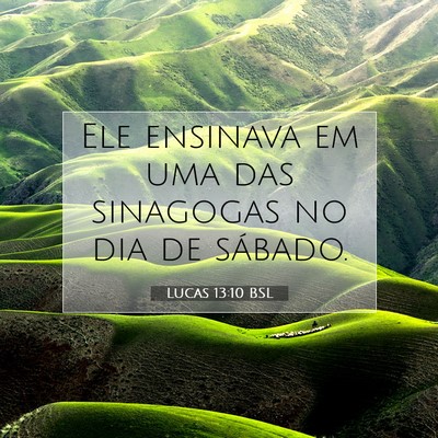 Picture 07 - Lucas 13:10 BSL - Ele ensinava em uma das sinagogas no dia de - Bible Verse Picture