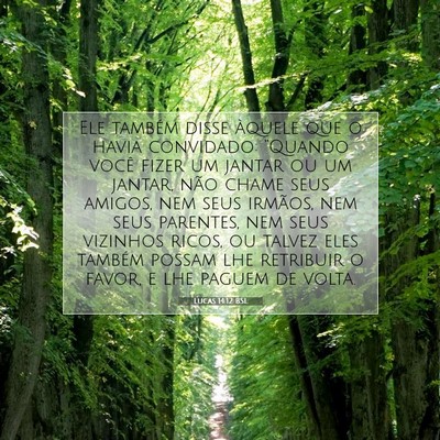 Picture 07 - Lucas 14:12 BSL - Ele também disse àquele que o havia convidado: - Bible Verse Picture