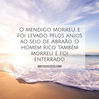 Picture 07 - Lucas 16:22 BSL - O mendigo morreu, e foi levado pelos anjos ao - Bible Verse Picture