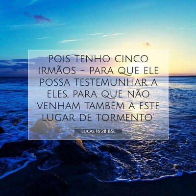 Picture 07 - Lucas 16:28 BSL - pois tenho cinco irmãos - para que ele possa - Bible Verse Picture