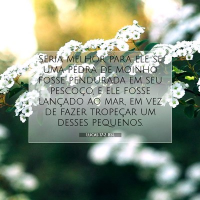 Picture 07 - Lucas 17:2 BSL - Seria melhor para ele se uma pedra de moinho - Bible Verse Picture