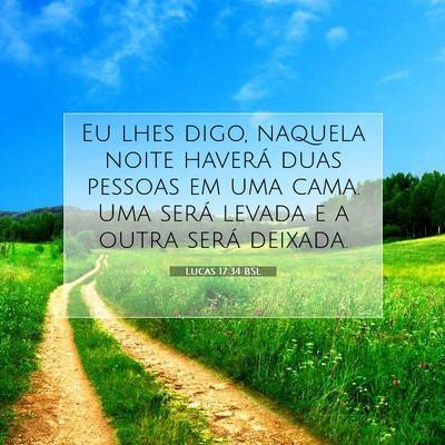 Picture 07 - Lucas 17:34 BSL - Eu lhes digo, naquela noite haverá duas pessoas - Bible Verse Picture