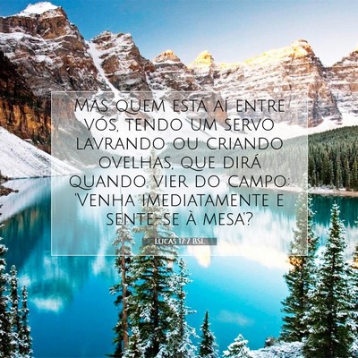 Picture 07 - Lucas 17:7 BSL - Mas quem está aí entre vós, tendo um servo - Bible Verse Picture