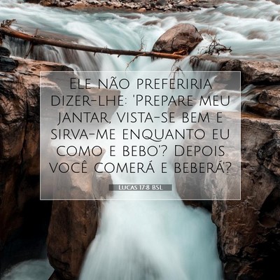 Picture 07 - Lucas 17:8 BSL - Ele não preferiria dizer-lhe: 'Prepare meu - Bible Verse Picture