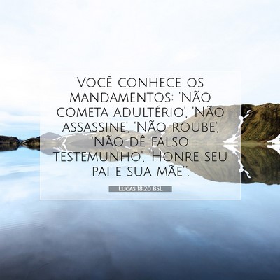 Picture 07 - Lucas 18:20 BSL - Você conhece os mandamentos: 'Não cometa - Bible Verse Picture