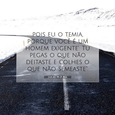 Picture 07 - Lucas 19:21 BSL - pois eu o temia, porque você é um homem - Bible Verse Picture