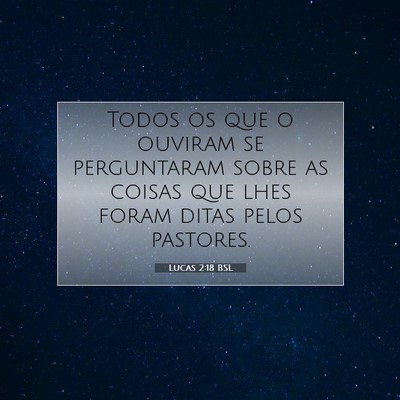 Picture 07 - Lucas 2:18 BSL - Todos os que o ouviram se perguntaram sobre as - Bible Verse Picture