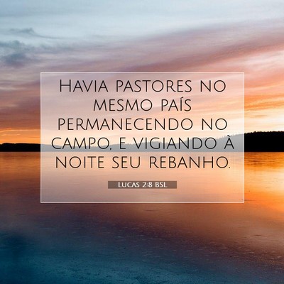 Picture 07 - Lucas 2:8 BSL - Havia pastores no mesmo país permanecendo no - Bible Verse Picture