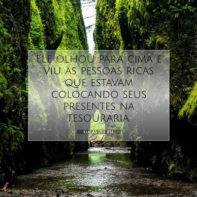 Picture 07 - Lucas 21:1 BSL - Ele olhou para cima e viu as pessoas ricas que - Bible Verse Picture