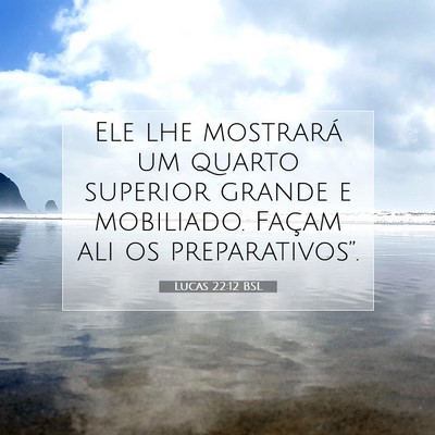 Picture 07 - Lucas 22:12 BSL - Ele lhe mostrará um quarto superior grande e - Bible Verse Picture
