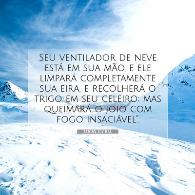 Picture 07 - Lucas 3:17 BSL - Seu ventilador de neve está em sua mão, e ele - Bible Verse Picture