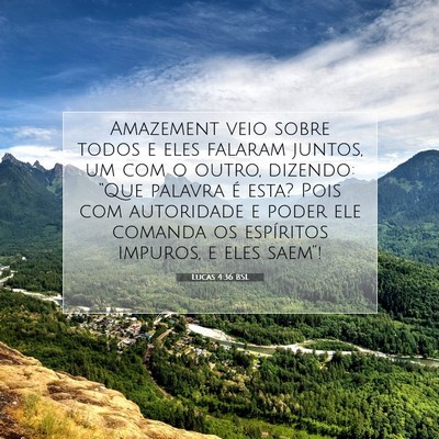 Picture 07 - Lucas 4:36 BSL - Amazement veio sobre todos e eles falaram juntos, - Bible Verse Picture