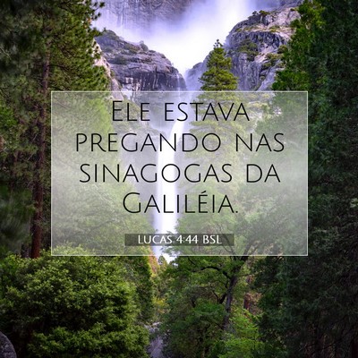 Picture 07 - Lucas 4:44 BSL - Ele estava pregando nas sinagogas da - Bible Verse Picture