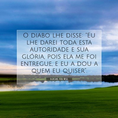 Picture 07 - Lucas 4:6 BSL - O diabo lhe disse: “Eu lhe darei toda esta - Bible Verse Picture