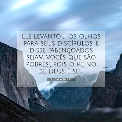 Picture 07 - Lucas 6:20 BSL - Ele levantou os olhos para seus discípulos, e - Bible Verse Picture
