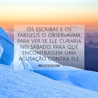 Picture 07 - Lucas 6:7 BSL - Os escribas e os fariseus o observavam, para ver - Bible Verse Picture