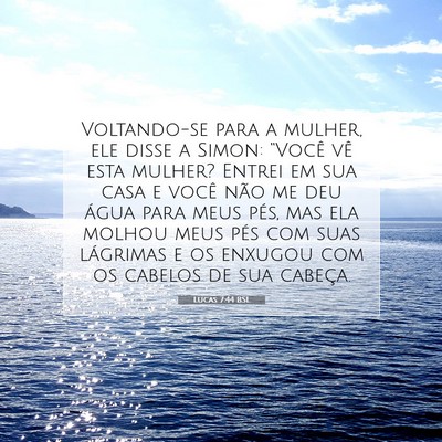 Picture 07 - Lucas 7:44 BSL - Voltando-se para a mulher, ele disse a Simon: - Bible Verse Picture