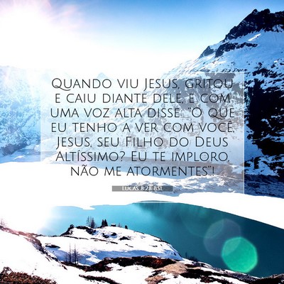 Picture 07 - Lucas 8:28 BSL - Quando viu Jesus, gritou e caiu diante dele, e - Bible Verse Picture