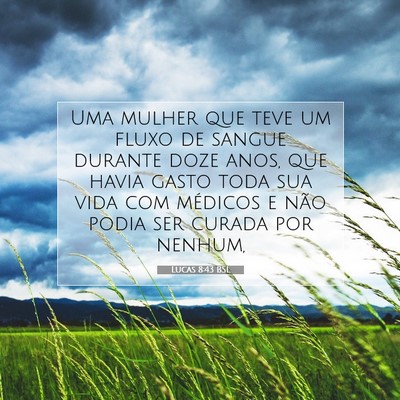 Picture 07 - Lucas 8:43 BSL - Uma mulher que teve um fluxo de sangue durante - Bible Verse Picture