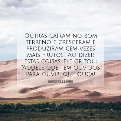 Picture 07 - Lucas 8:8 BSL - Outras caíram no bom terreno e cresceram e - Bible Verse Picture