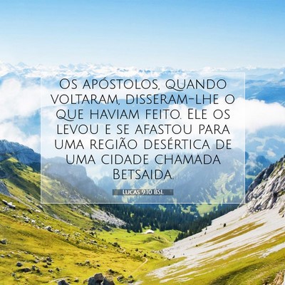 Picture 07 - Lucas 9:10 BSL - Os apóstolos, quando voltaram, disseram-lhe o - Bible Verse Picture