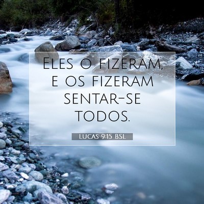 Picture 07 - Lucas 9:15 BSL - Eles o fizeram, e os fizeram sentar-se - Bible Verse Picture