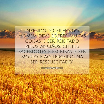 Picture 07 - Lucas 9:22 BSL - dizendo: “O Filho do Homem deve sofrer muitas - Bible Verse Picture