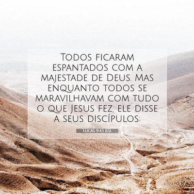 Picture 07 - Lucas 9:43 BSL - Todos ficaram espantados com a majestade de Deus. - Bible Verse Picture