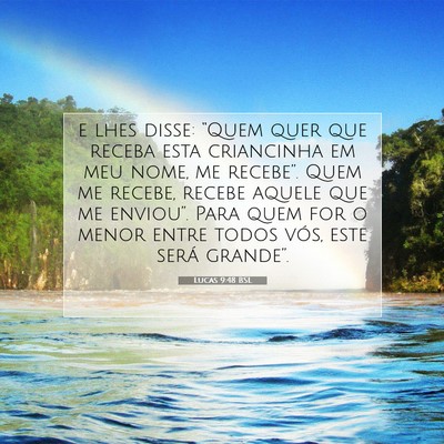 Picture 07 - Lucas 9:48 BSL - e lhes disse: “Quem quer que receba esta - Bible Verse Picture