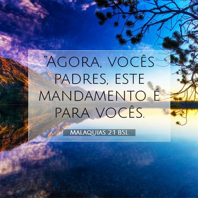 Picture 07 - Malaquias 2:1 BSL - “Agora, vocês padres, este mandamento é para - Bible Verse Picture